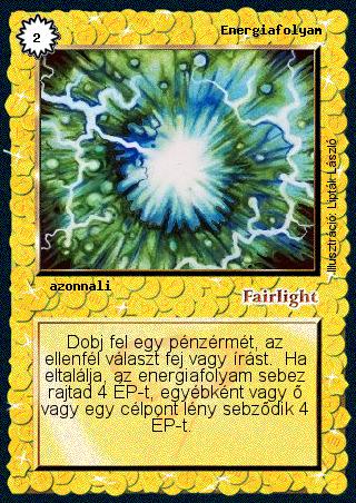 Kiadás: Alappakli, 2. kiadás, Alappakli, 3. kiadás, Alappakli, 4. kiadás, Hőskorszak
Gyakoriság: nem gyakori