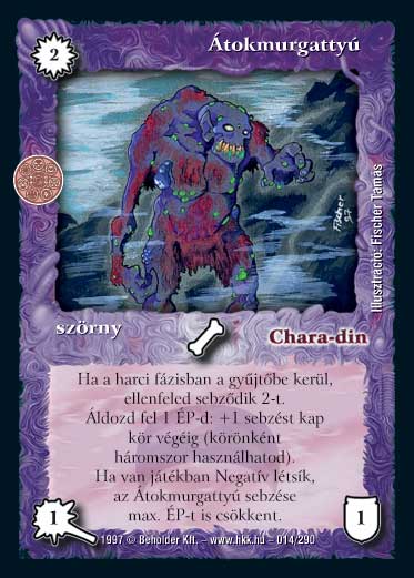 Kiadás: Létsíkok, Túlélők Földje
Gyakoriság: gyakori