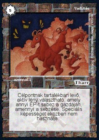 Kiadás: Alappakli, 2. kiadás, Alappakli, 3. kiadás, Alappakli, 4. kiadás
Gyakoriság: ritka