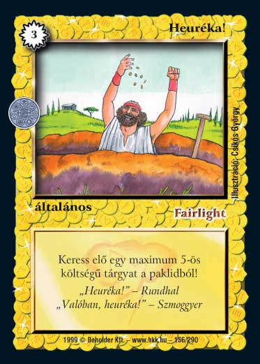 Kiadás: Aranyforrás, Túlélők Földje
Gyakoriság: nem gyakori