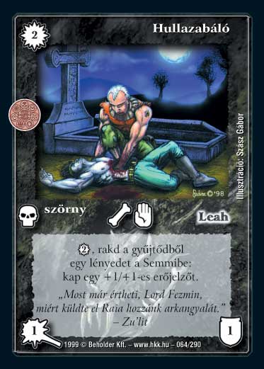 Kiadás: Aranyforrás, Túlélők Földje
Gyakoriság: gyakori