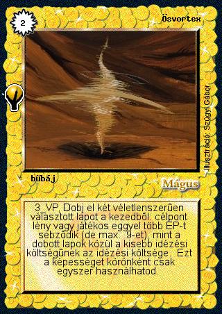 Kiadás: Alappakli, 5. kiadás (Ősök városa)
Gyakoriság: ritka