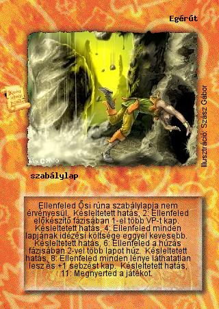 Kiadás: Rúvel hegy
Gyakoriság: ultra ritka