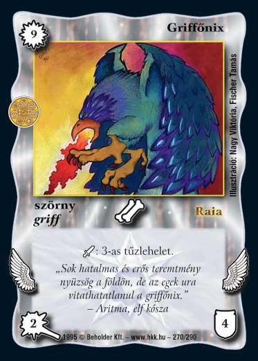 Kiadás: Alappakli, 1. kiadás, Alappakli, 2. kiadás, Alappakli, 3. kiadás, Alappakli, 4. kiadás, Túlélők Földje
Gyakoriság: ritka