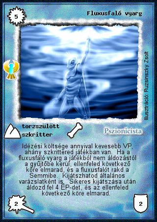 Kiadás: Ébredés
Gyakoriság: ritka