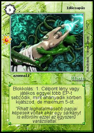 Kiadás: Rhatt fénykora
Gyakoriság: ritka