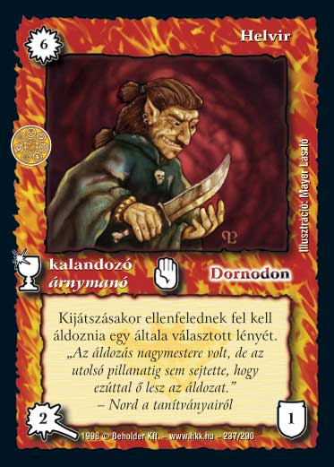 Kiadás: Árnyékhold, Túlélők Földje
Gyakoriság: ritka