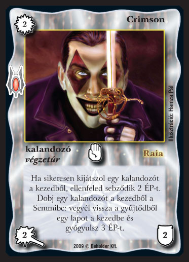 Kiadás: Alappakli, 9. kiadás (Végzetúr)
Gyakoriság: nem gyakori