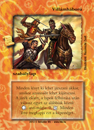 Kiadás: Világégés
Gyakoriság: ultra ritka