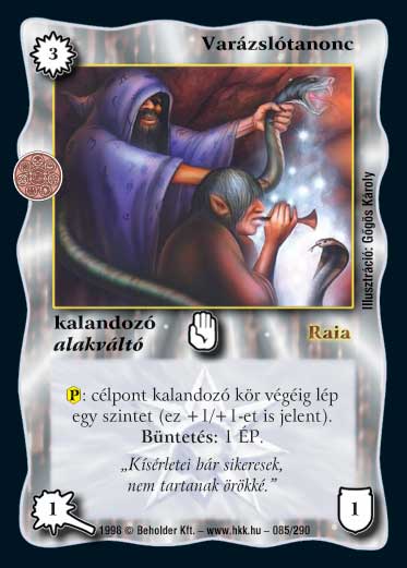 Kiadás: Ezüsthajnal, Túlélők Földje
Gyakoriság: gyakori